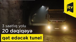 Toğanalı-Kəlbəcər avtomobil yolunu 3 saatlıq məsafəni 20 dəqiqəyə qət edəcək tunel - Şərhsiz