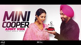 Mini Cooper ( Full Audio Song ) | Ammy Virk | Punjabi Song Collection | Speed Records