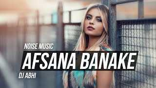 Afsana Banake | Dil Diya Hai | Remix | DJ Abhi