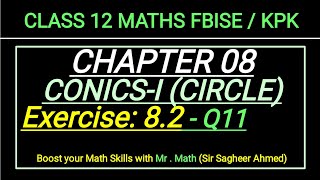 LEC 118 | CHAP 08 | Ex 8.2 | Q11 | CONICS-I CIRCLE | CLASS 12 MATH IFBISE & KPK NEW BOOKI