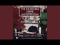 Chapter 22.2 - The Incredible Crime