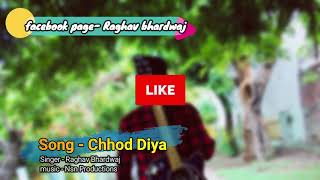 Chhod Diya (unplugged cover) | arijit singh |new lyrics |saif ali khan| bazaar| Raghav bhardwaj