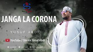 Janga la corona - Sheikh Yusuf Abdi (Full Nashee)