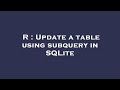 R : Update a table using subquery in SQLite