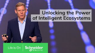 Unlocking the Power of Intelligent Ecosystems | Schneider Electric