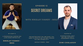 Secret Dreams EP 12 with Nikolay Ivanov