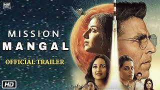 Mission Mangal Official Trailer | Akshay Kumar, Vidya Balan, Taapsee Pannu | Release ON 18TH JULY