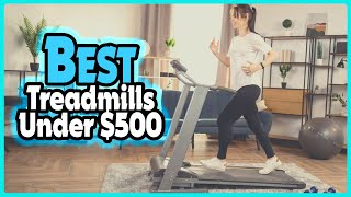 🔶Top 5: Best Treadmills Under $500 In 2023 🏆 [ Amazon Cheap Treadmills ]