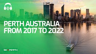 Perth Australia from 2017 to 2022 - 1 hour of Relaxation and Work Music Remix