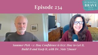 234: Summer Pick #2 How Confidence is Key How to Get It Build It and Keep It