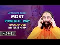 BG 4.29-31 MOST Powerful Way to Calm your Restless Mind - 99% Don't get This Right!