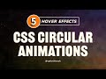 5 Mind-Blowing CSS HOVER EFFECTS with CIRCULAR ANIMATIONS