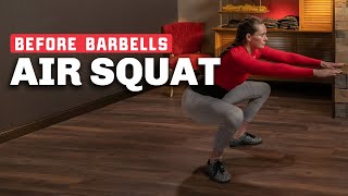 Air Squat: Before Barbells (How To)