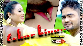 TOHAR BINA I तोहार बिना I NEW  THARU SONG 2019/2076 I  KRISHNA THARU I ANNU CHAUDHARY