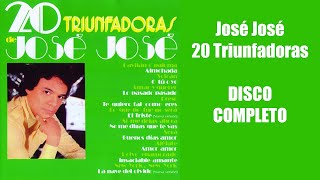20 Triunfadoras Jose Jose DISCO COMPLETO