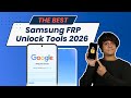 Best Samsung FRP Unlock Tools in 2026: Top 3 Compared