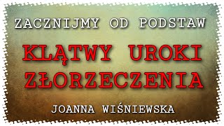 Zacznijmy od podstaw... Klątwy, uroki, złorzeczenia, przekleństwa