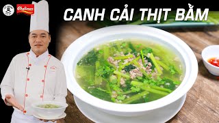 Cách nấu Canh Cải Thịt Bằm ngon, ngọt nước | Kỹ Năng Vào Bếp