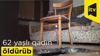 Ağstafada 62 yaşlı qadını öldürüb, sonra evi yandırmaq istəyən cinayətkarlar axtarılır