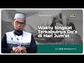 Waktu Singkat Terkabulnya Doa Di Hari Jum' at - Ustadz Adi Hidayat