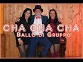 CHA CHA CHA -  Ballo di gruppo  by Nick Aiello