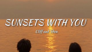 SUNSETS WITH YOU lyrics - Cliff and Yden