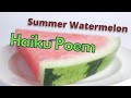 Haiku about Food | Summer Watermelon | Haiku Poem Example | Food Poetry | Traditional Haiku