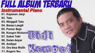 FULL ALBUM TERBARU DIDI KEMPOT - Instrumental Piano