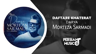 Daftare Khaterat by Morteza Sarmadi - آهنگ دفتر خاطرات از مرتضی سرمدی