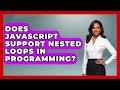Does JavaScript Support Nested Loops in Programming? | JavaScript Toolkit News