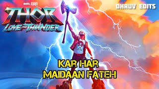 Thor - Kar Har Maidaan Fateh | Thor Love And Thunder | Dhruv Edits