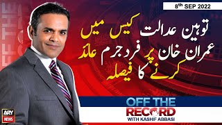 Off The Record | Kashif Abbasi | ARY News | 8th September 2022