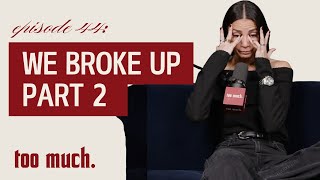 We broke up — Part two