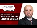 Frans Cronje on the future of South Africa | Solutions With David Ansara Podcast #15