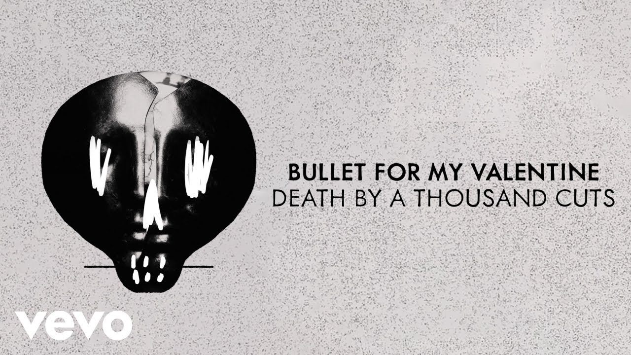 Bullet For My Valentine - Death By A Thousand Cuts (Visualiser) Chords ...