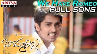We Have Romeo Full Song Bommarillu Movie || Siddharth, Jenelia