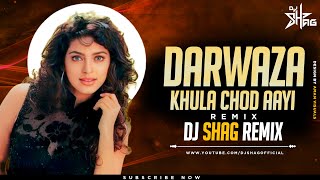 Darwaja Khula Chod Aayi Nind Ke Mare | Bouncy Mix | DJ Shag Remix | Naajayaz | AlkaYagnik, IlaArun