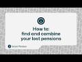 How to: find and combine your lost pensions