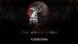 Persevera - The White Rider