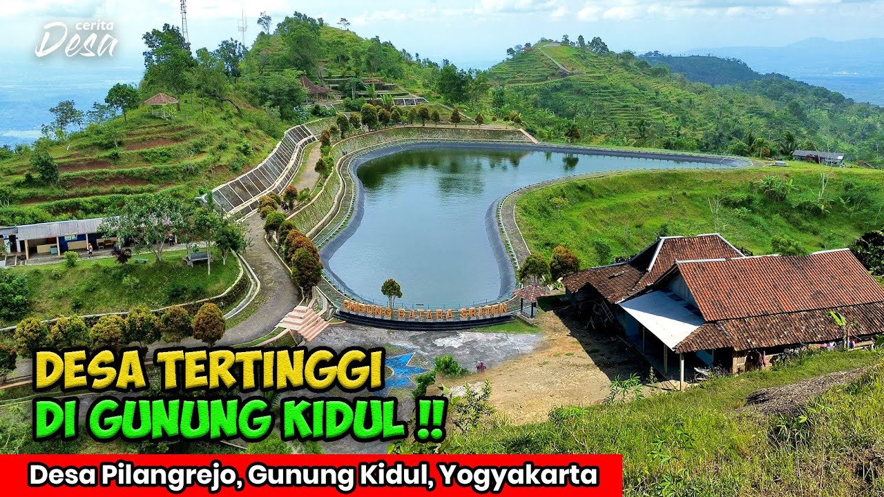 DESA TERTINGGI GUNUNG KIDUL - EMBUNG BATARA SRITEN - Cerita Desa ...