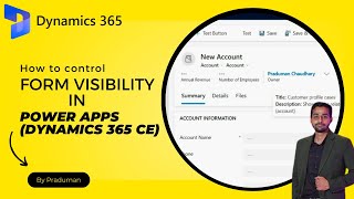 How to control Form Visibility in Power Apps (Dynamics 365 CE)