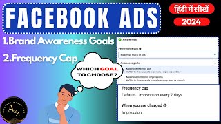 Brand Awareness Goals & Frequency Cap in Meta Ads |  Facebook Ads Course 2024 in Hindi - #13