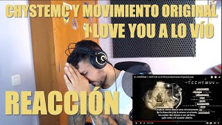 REACCIONANDO A CHYSTEMC Y MOVIMIENTO ORIGINAL!!! I LOVE YOU A LO VÍO| 🤯🔥🔥🔥