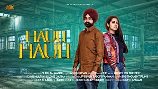 Hauli Hauli -SukhYot - Full Video- Take one picture - New Punjabi Song 2021
