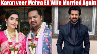 Karan veer Mehra EX Wife Nidhi Seth Married Again