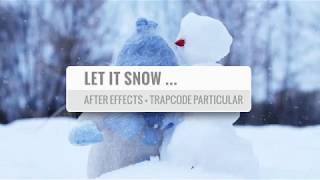 After Effects Tutorial | "Let it snow" | Trapcode Particular
