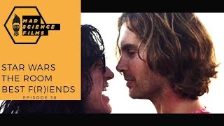 Episode 38 - Star Wars, The Room, Best Friends Q&A with Greg Sestero