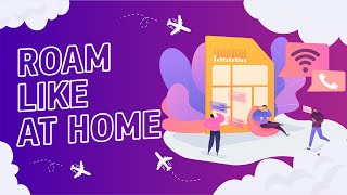 ROAMING – EXTENDING THE BENEFITS OF ROAM LIKE AT HOME