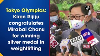 Tokyo Olympics: Kiren Rijiju congratulates Mirabai Chanu for winning silver medal in weightlifting