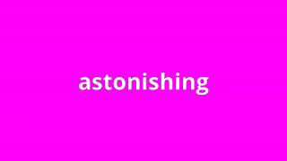 what is the meaning of astonishing